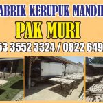 KERUPUK MANDIRI PAK MURI PABRIK KERUPUK ENAK DI MALANG RAYA JAWA TIMUR
