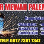 PAGAR MEWAH PALEMBANG BENGKEL LAS LUBUK LINGGAU SUMSEL