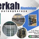 Toko Aluminium Kaca Di Palangkaraya Berkah Aluminium